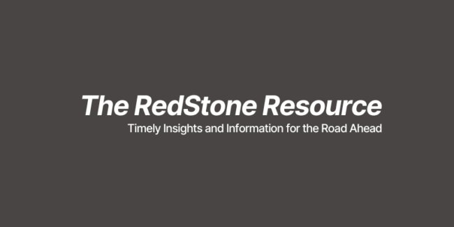 The RedStone Resource - Timely insights and information for the road ahead